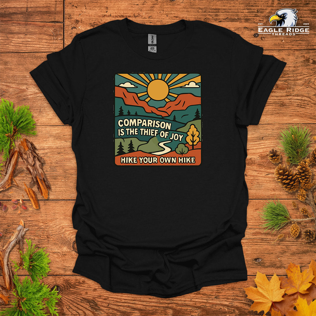 Comparison Is The Thief of Joy. Hike Your Own Hike • Hiking T-shirt • Mountain Graphic