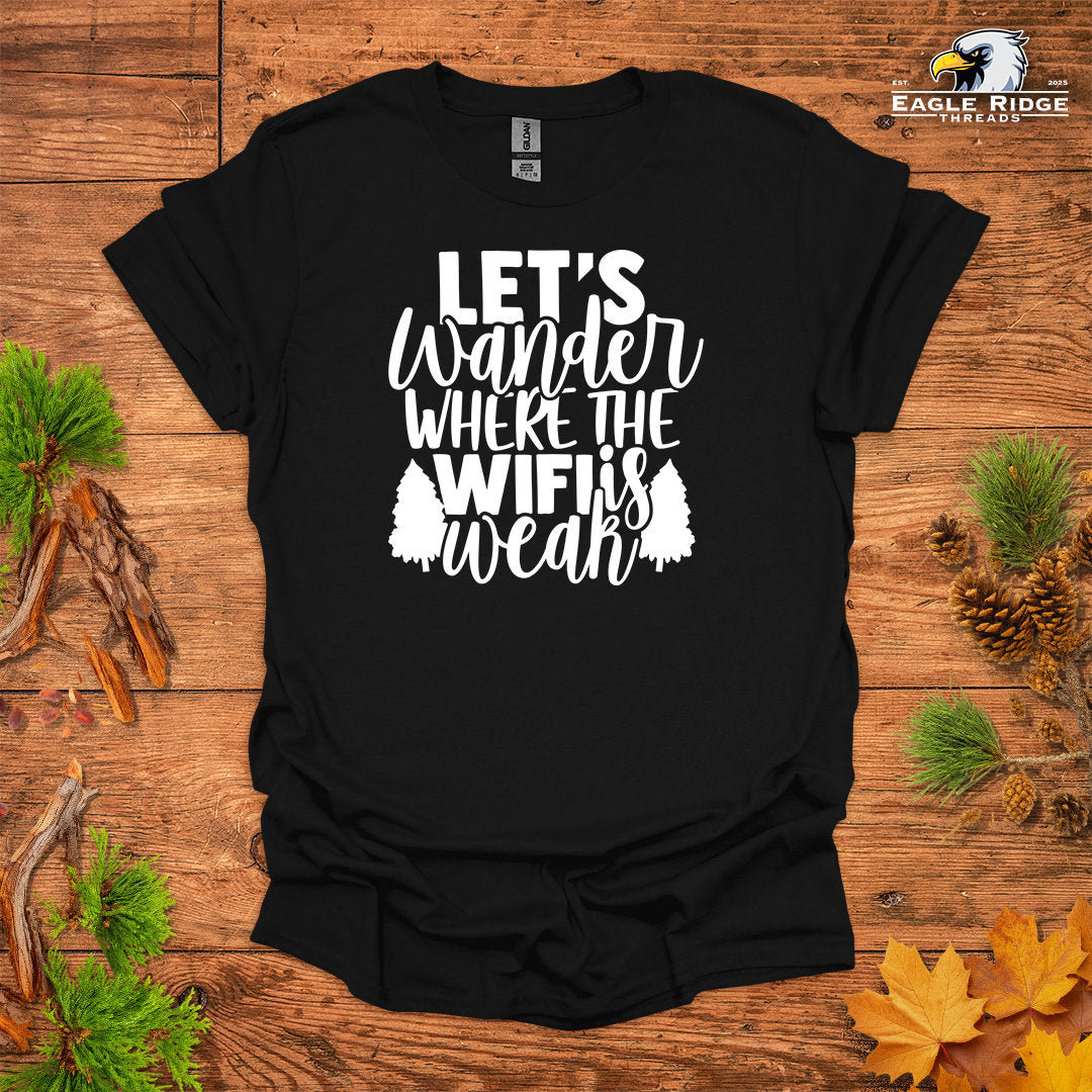 Let’s Wander Where The Wifi Is Weak • Hiking T-shirt • Nature Adventure Graphic