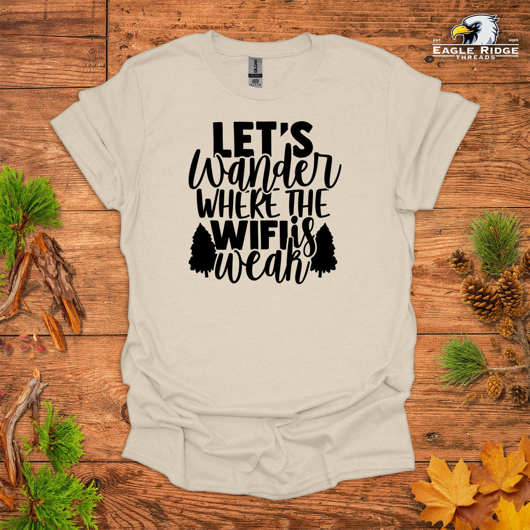 Let’s Wander Where The Wifi Is Weak • Hiking T-shirt • Nature Adventure Graphic