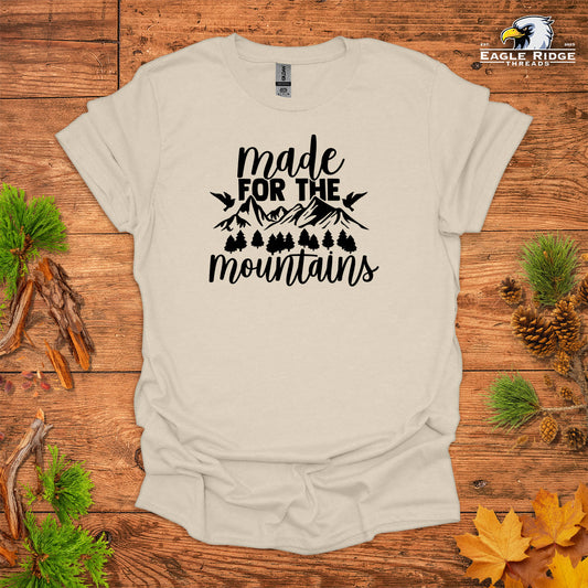 Made For The Mountains • Hiking T-shirt • Mountain Graphic