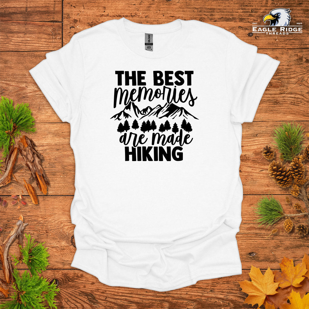 The Best Memories Are Made Hiking • Hiking T-shirt • Mountain & Forest Graphic
