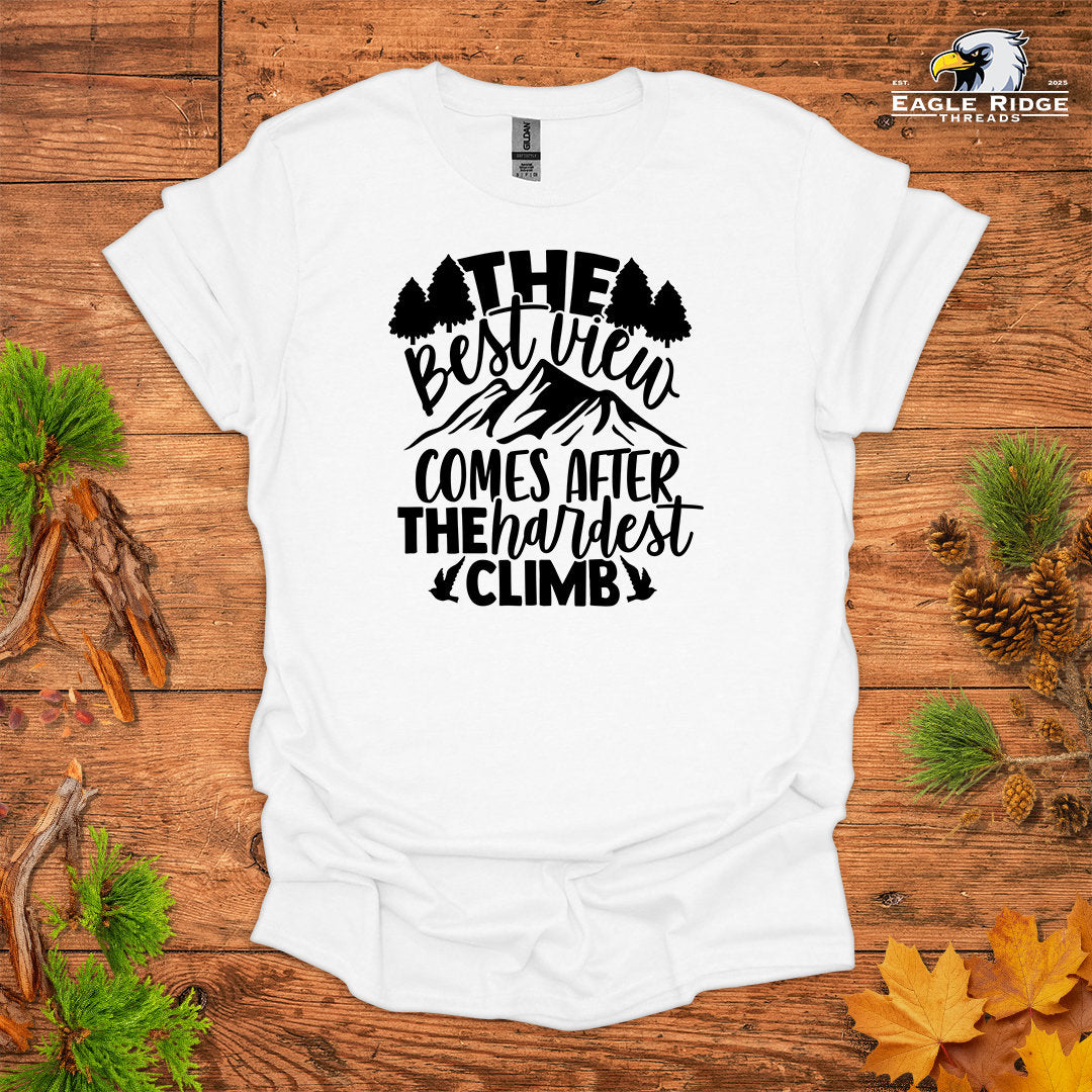 The Best View Comes After The Hardest Climb • Hiking T-shirt • Mountain Graphic