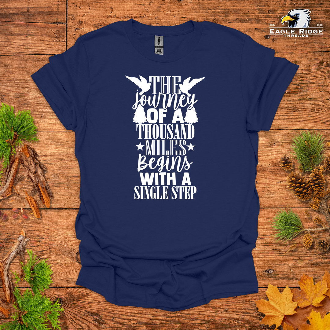 The Journey Of A Thousand Miles Begins With A Single Step • Hiking T-shirt • Bold Outdoors Typography