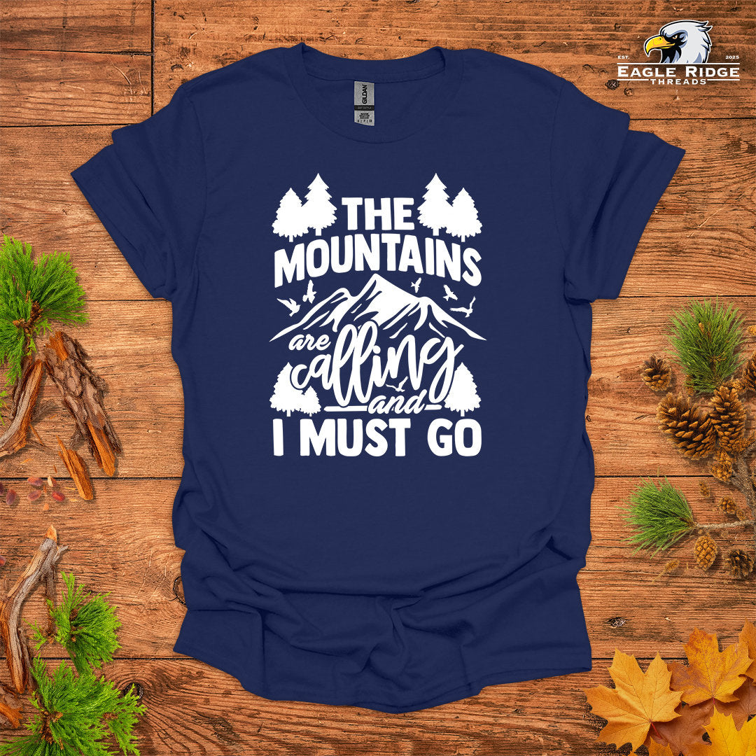 The Mountains Are Calling And I Must Go • Hiking T-shirt • Mountain & Forest Graphic