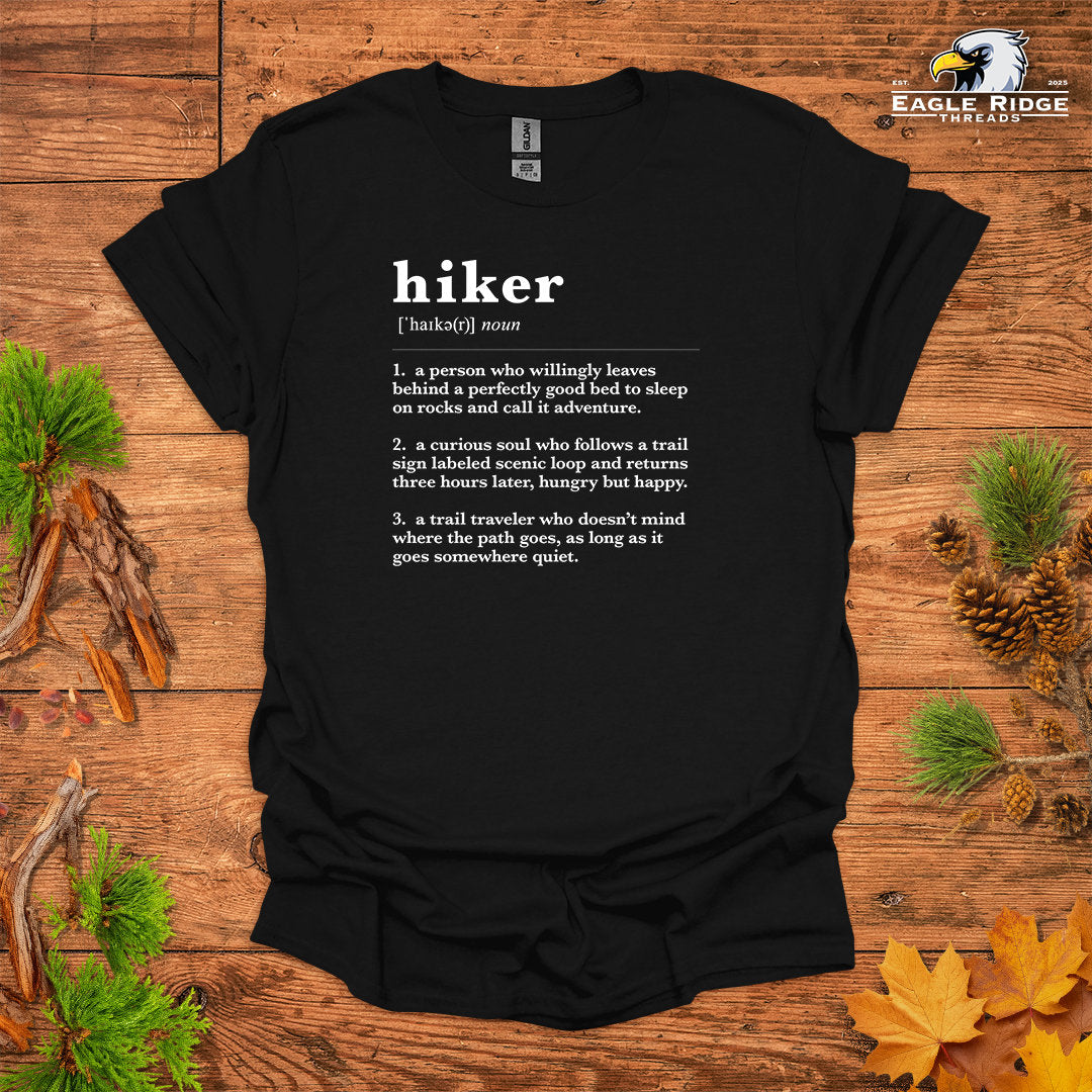 Hiker Definition • Hiking T-shirt • Trail Humor Graphic