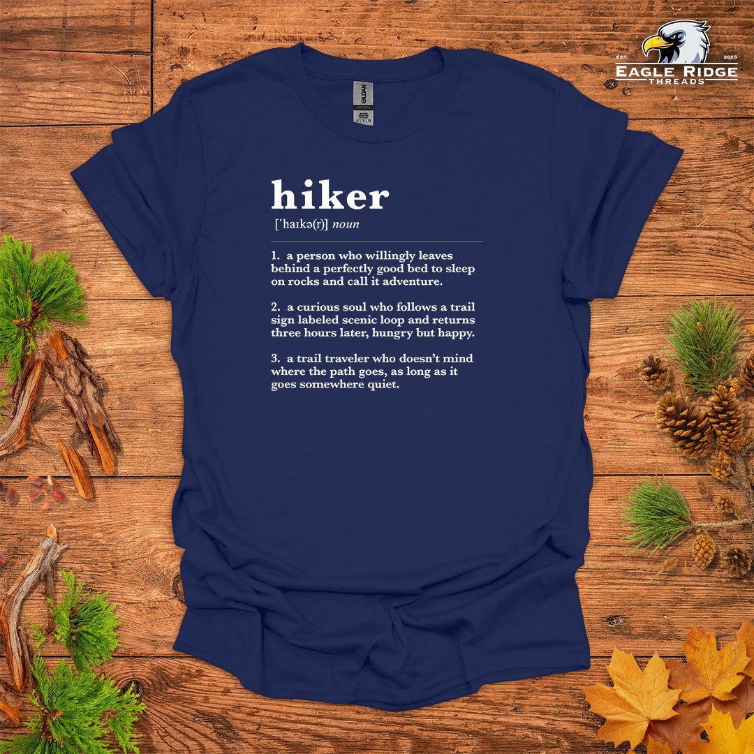 Hiker Definition • Hiking T-shirt • Trail Humor Graphic
