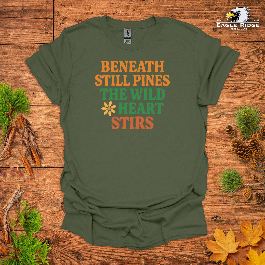 Beneath Still Pines The Wild Heart Stirs • Hiking T-shirt • Retro Nature Graphic