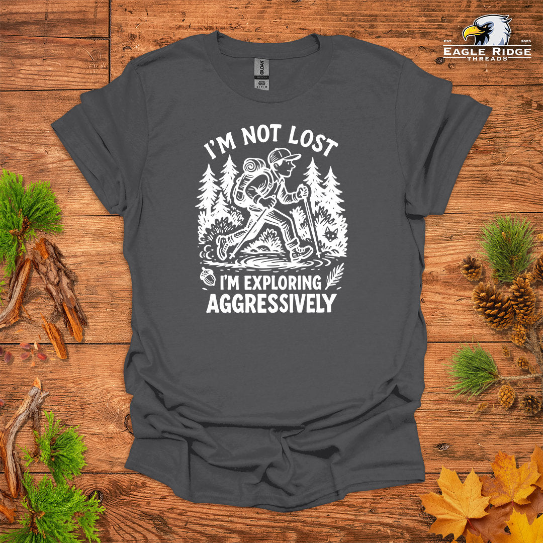I’m Not Lost I’m Exploring Aggressively • Men's Hiking T-shirt • Retro Explorer Graphic