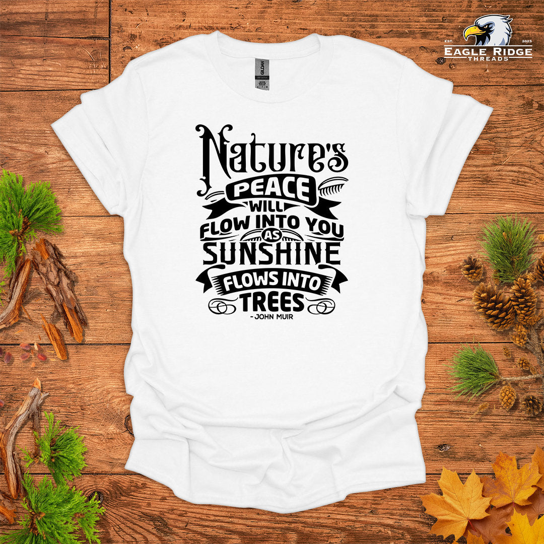 Nature’s Peace Will Flow Into You As Sunshine Flows Into Trees – John Muir • Hiking T-shirt • Vintage Typography Graphic