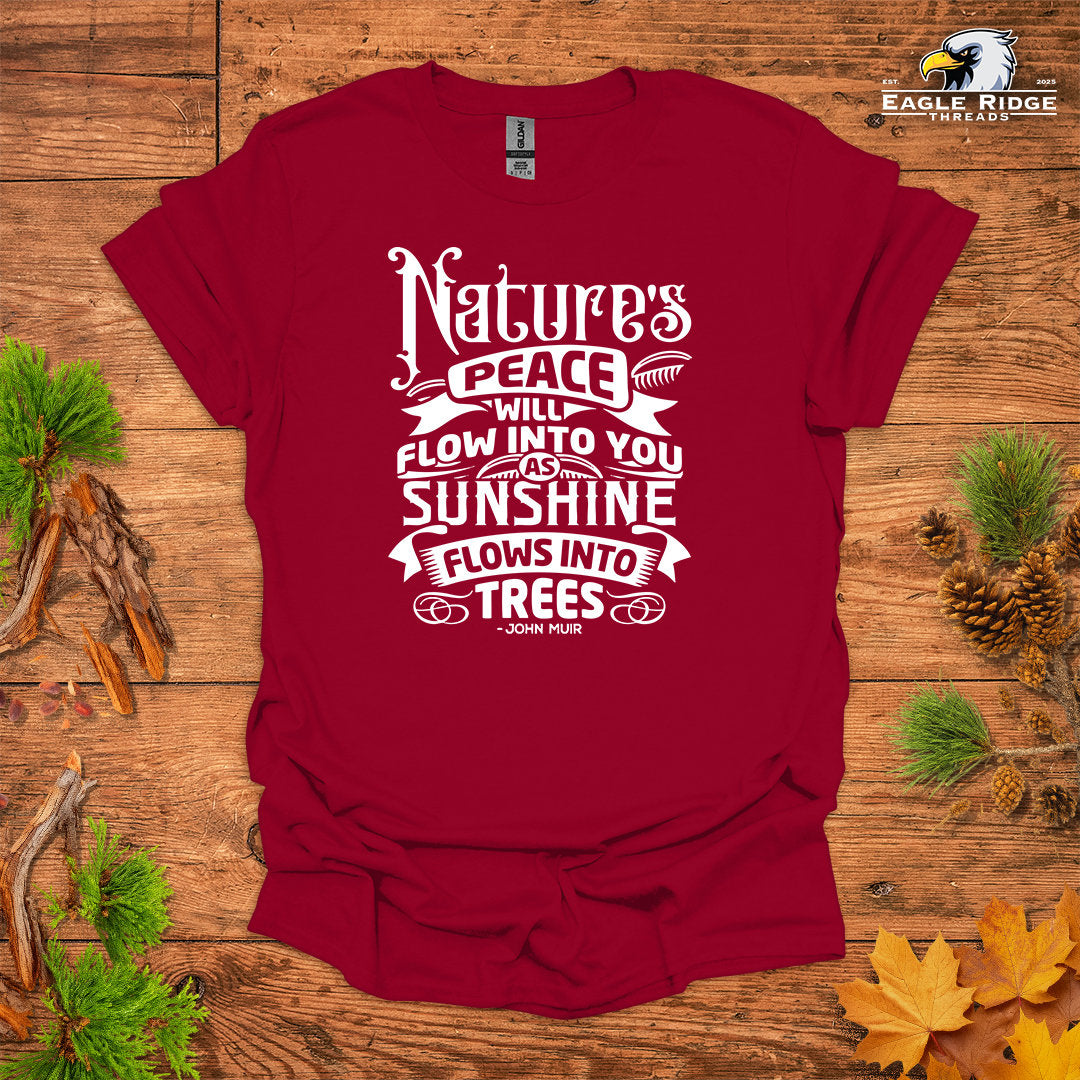 Nature’s Peace Will Flow Into You As Sunshine Flows Into Trees – John Muir • Hiking T-shirt • Vintage Typography Graphic