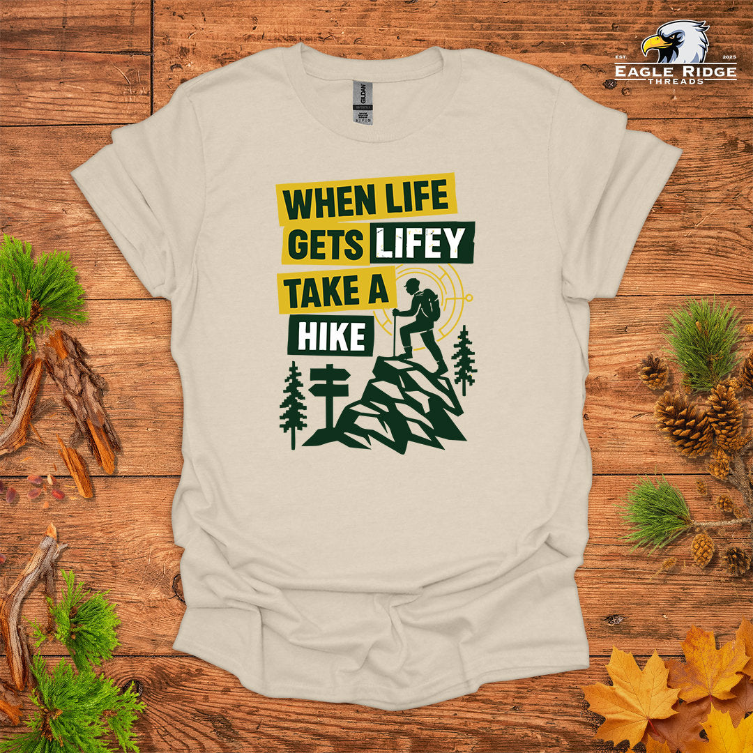When Life Gets Lifey Take A Hike • Hiking T-shirt • Retro Explorer Graphic