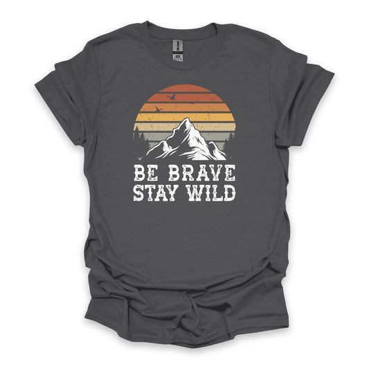 Be Brave Stay Wild • Hiking T-shirt • Retro Mountain Sunset Graphic