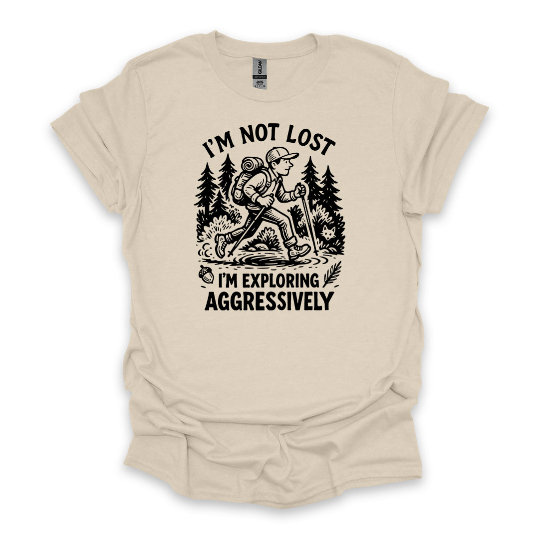 I’m Not Lost I’m Exploring Aggressively • Men's Hiking T-shirt • Retro Explorer Graphic