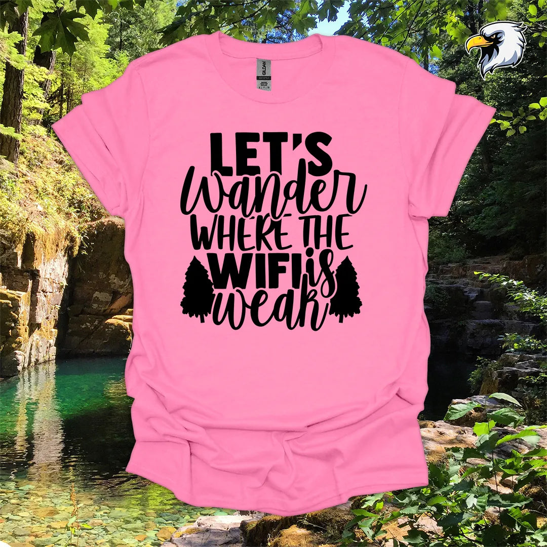 “Let’s Wander Where the WiFi is Weak” hiking t-shirt – Rustic Nature Design