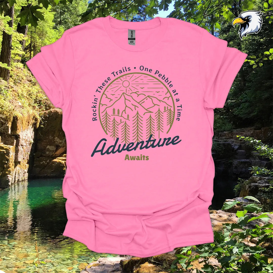 “Rockin’ These Trails • One Pebble at a Time” Hiking T-Shirt – Mountain & Forest Graphic