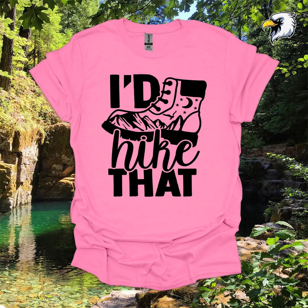 “I’d Hike That” hiking t-shirt – Boot & Mountain Graphic