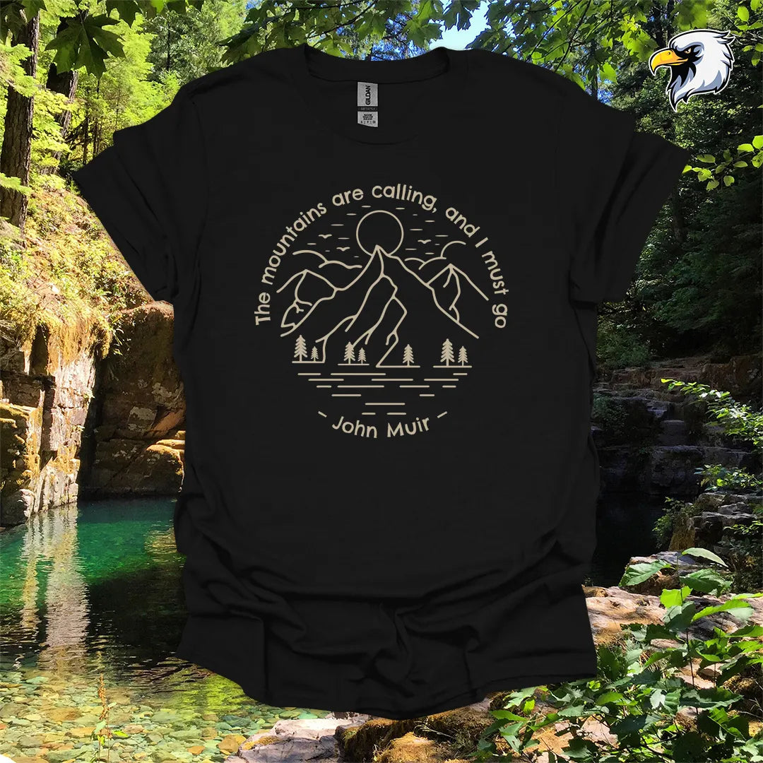 “The mountains are calling, and I must go” hiking t-shirt – Mountain Line Art