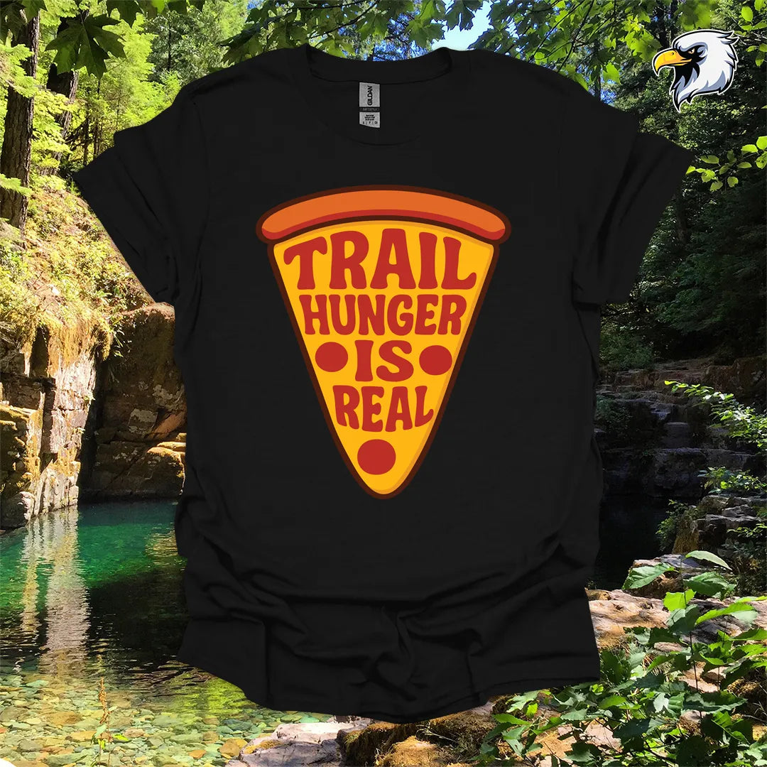 “Trail Hunger Is Real” hiking t-shirt – Pizza Graphic