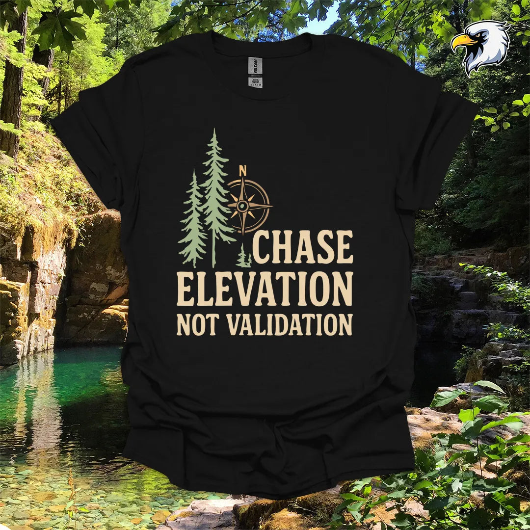 “Chase Elevation Not Validation” hiking t-shirt – Compass & Pines Graphic