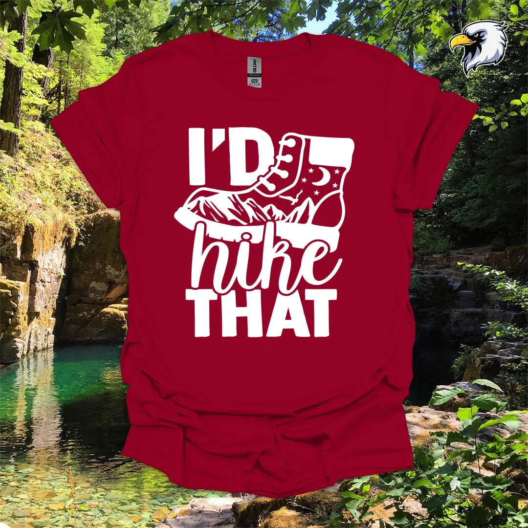 “I’d Hike That” hiking t-shirt – Boot & Mountain Graphic