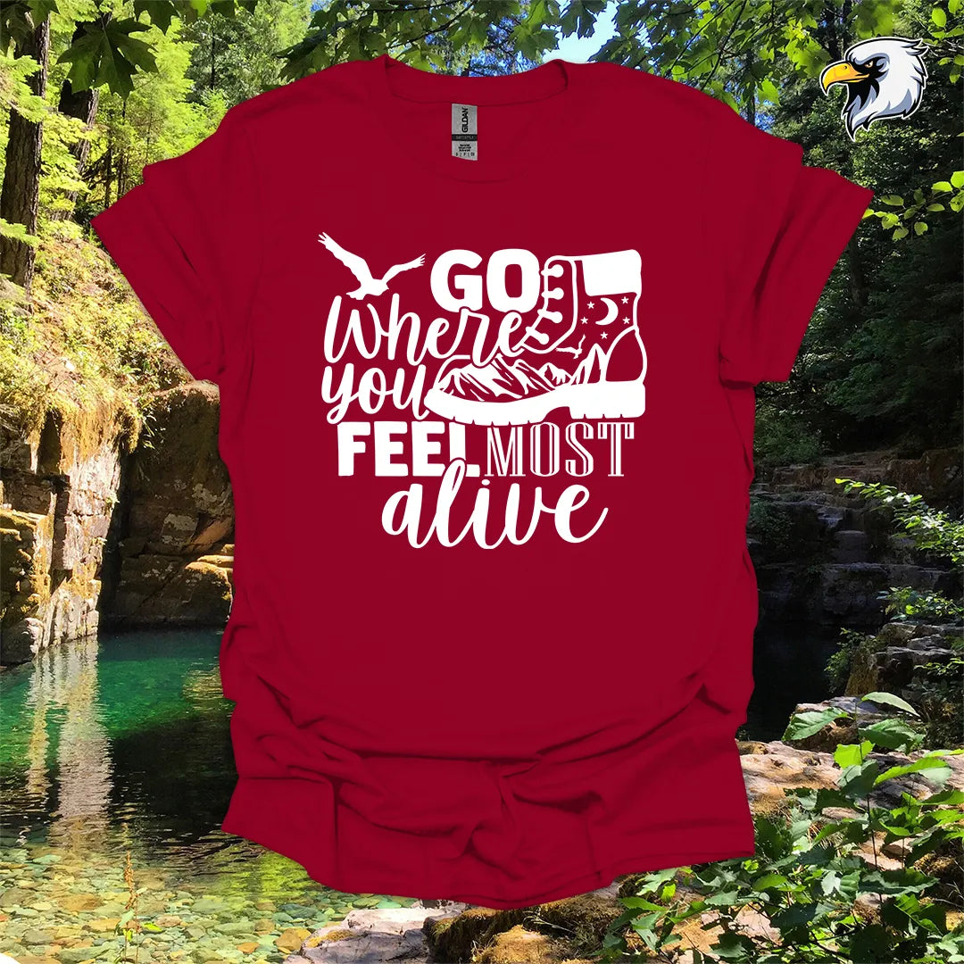“Go Where You Feel Most Alive” hiking t-shirt – Mountain Boot Graphic