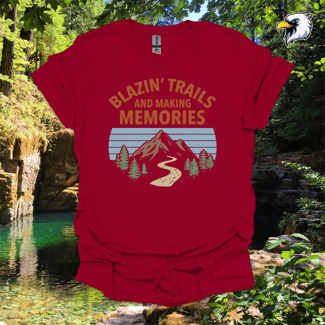 “Blazin’ Trails and Making Memories” hiking t-shirt – Mountain Graphic