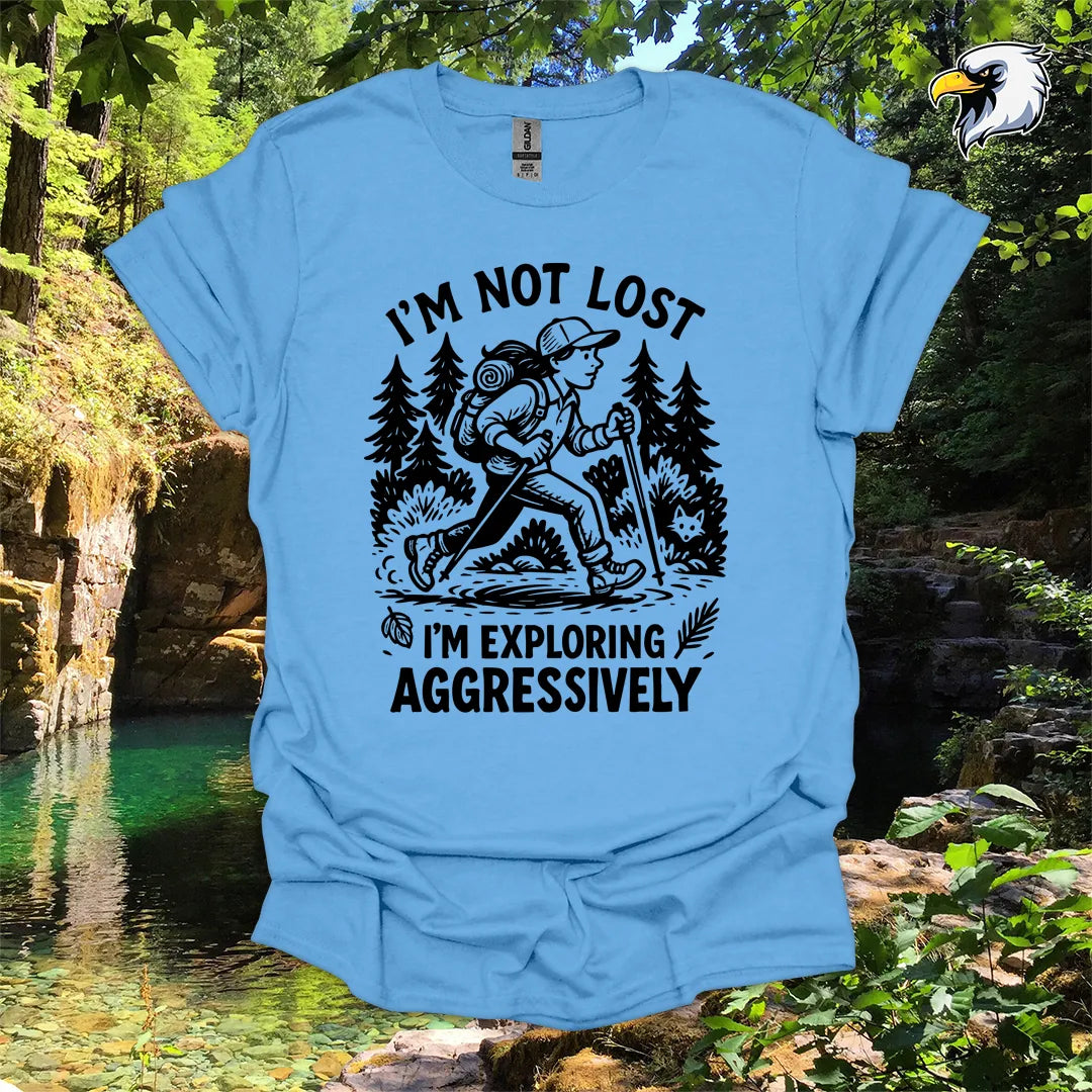 “I’m Not Lost, I’m Exploring Aggressively” women's hiking t-shirt – Wilderness Graphic