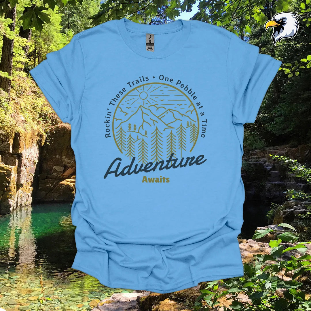 “Rockin’ These Trails • One Pebble at a Time” Hiking T-Shirt – Mountain & Forest Graphic