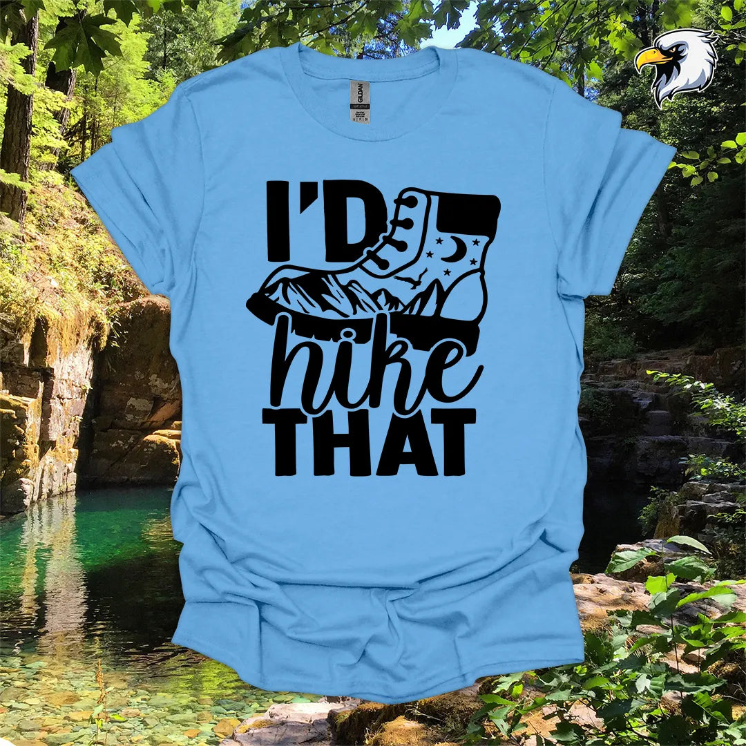 “I’d Hike That” hiking t-shirt – Boot & Mountain Graphic