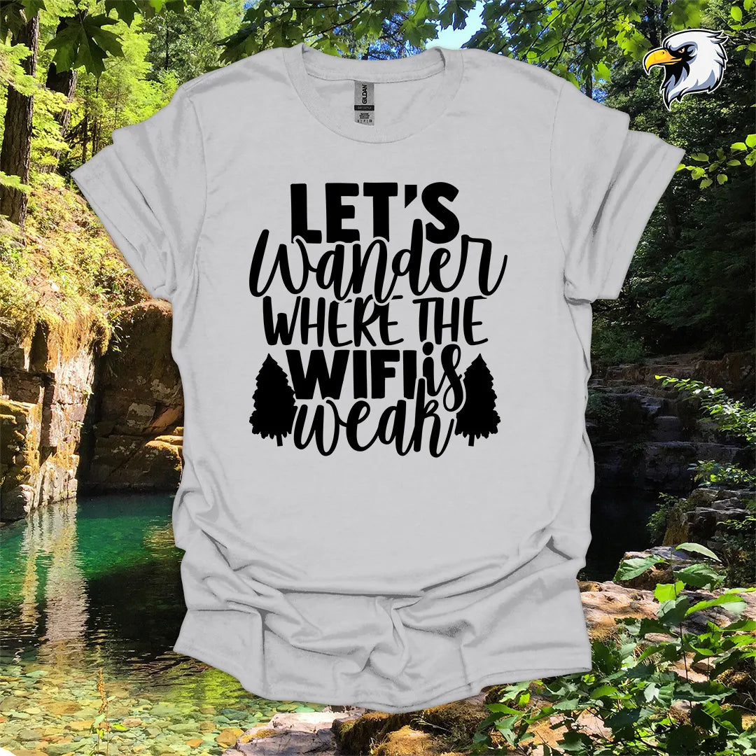 “Let’s Wander Where the WiFi is Weak” hiking t-shirt – Rustic Nature Design