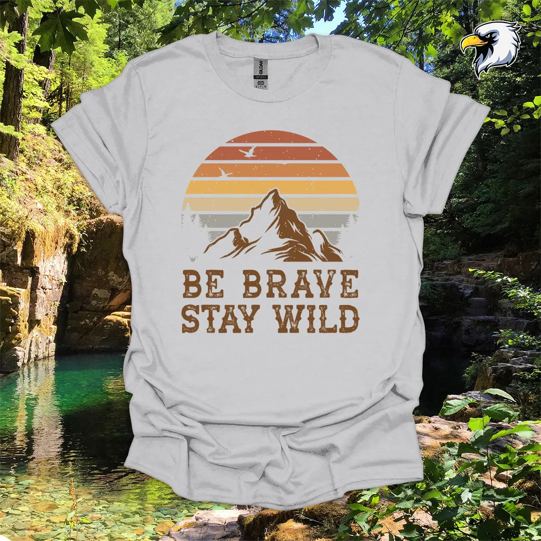 “Be Brave Stay Wild” Hiking T-Shirt – Mountain Sunset Graphic