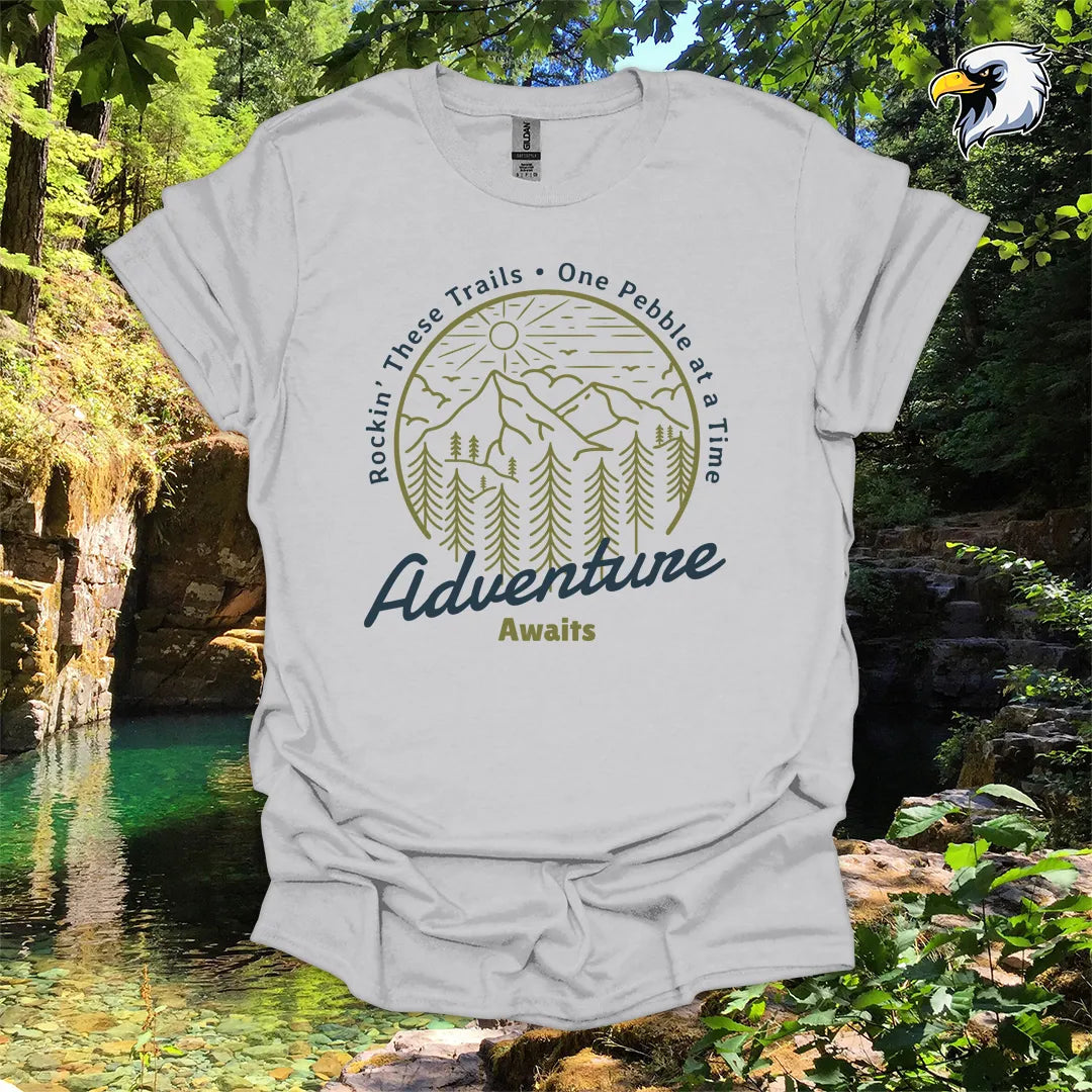 “Rockin’ These Trails • One Pebble at a Time” Hiking T-Shirt – Mountain & Forest Graphic
