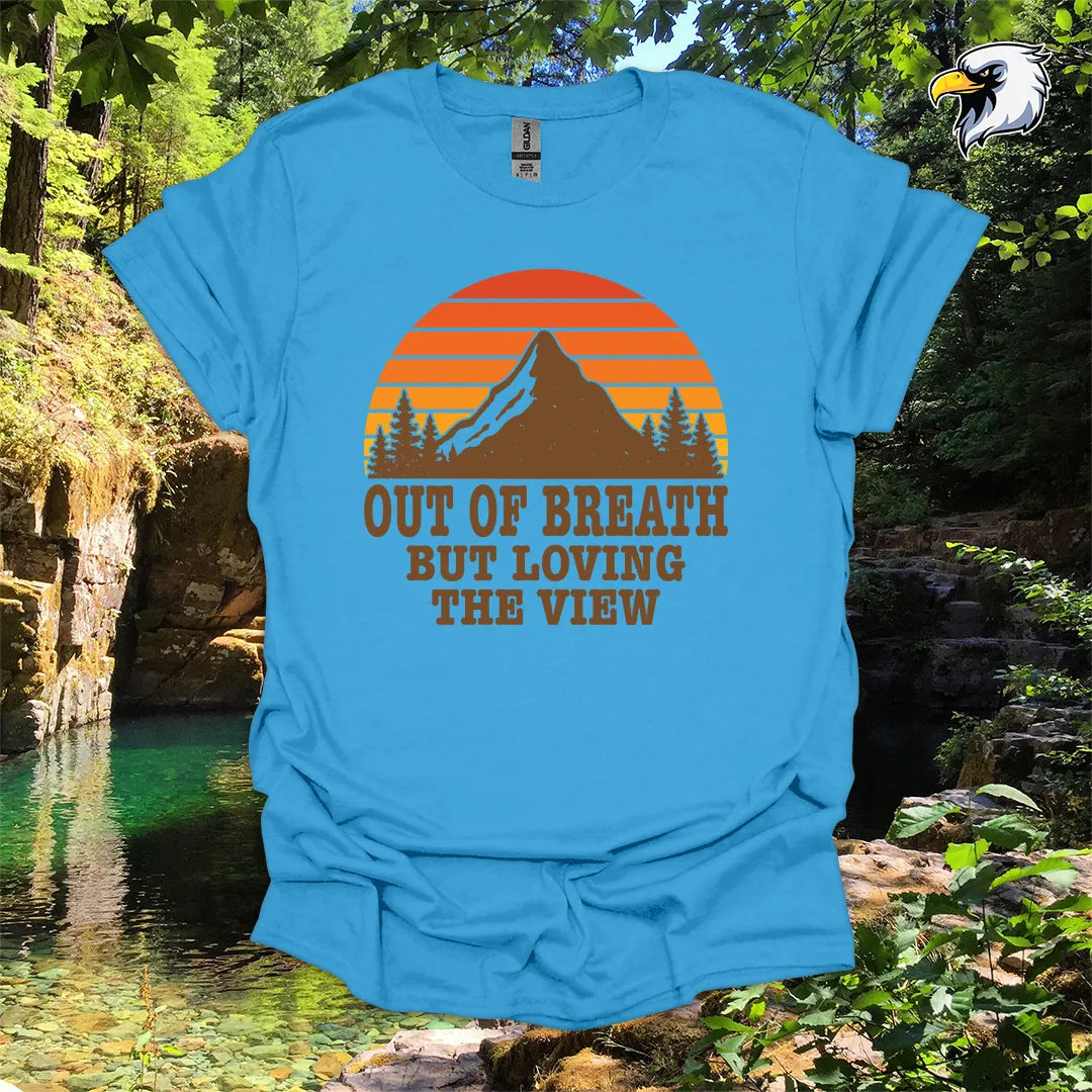 “Out of Breath But Loving the View” Hiking T-Shirt – Mountain Sunset Graphic