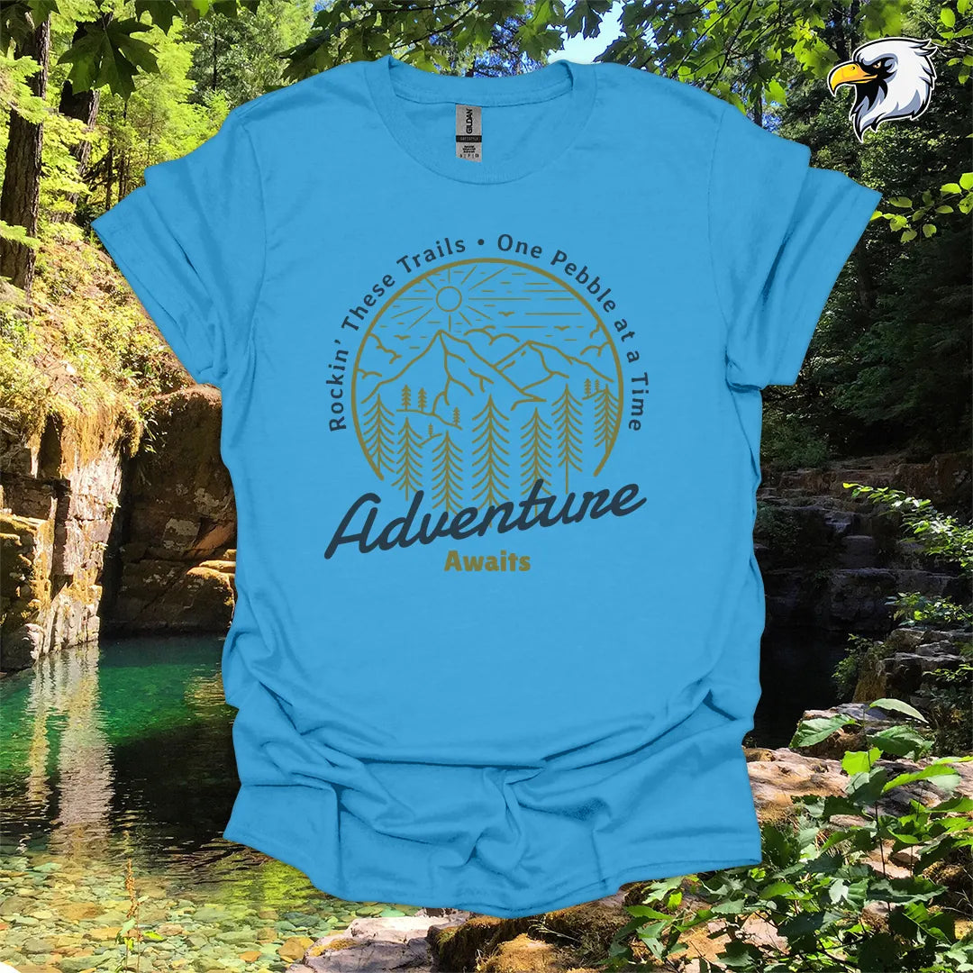 “Rockin’ These Trails • One Pebble at a Time” Hiking T-Shirt – Mountain & Forest Graphic