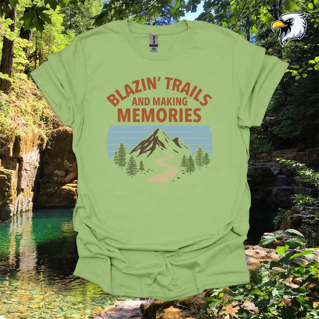 “Blazin’ Trails and Making Memories” hiking t-shirt – Mountain Graphic