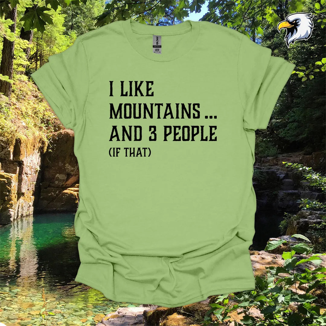 “I Like Mountains… And 3 People (If That)” hiking t-shirt – Rustic Typography