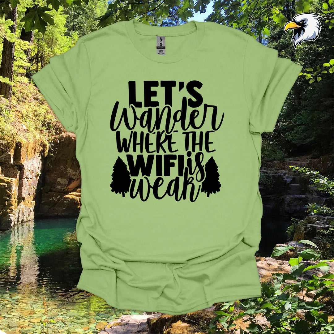 “Let’s Wander Where the WiFi is Weak” hiking t-shirt – Rustic Nature Design
