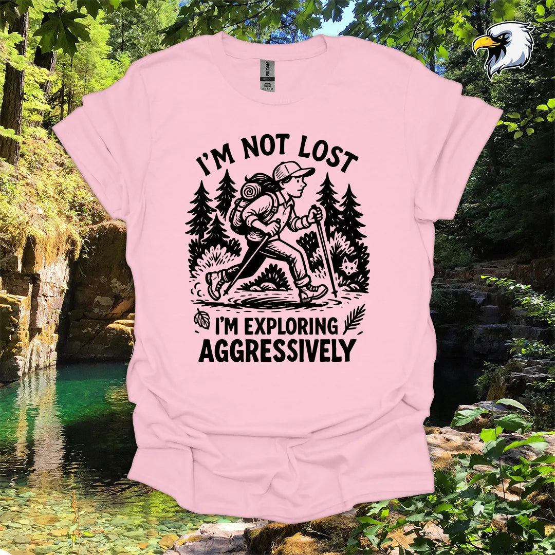 “I’m Not Lost, I’m Exploring Aggressively” women's hiking t-shirt – Wilderness Graphic