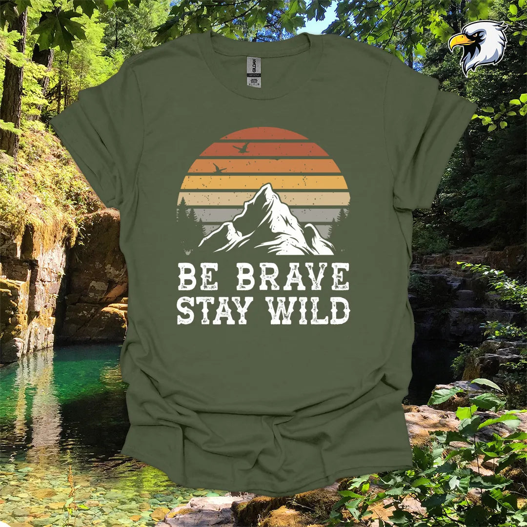“Be Brave Stay Wild” Hiking T-Shirt – Mountain Sunset Graphic