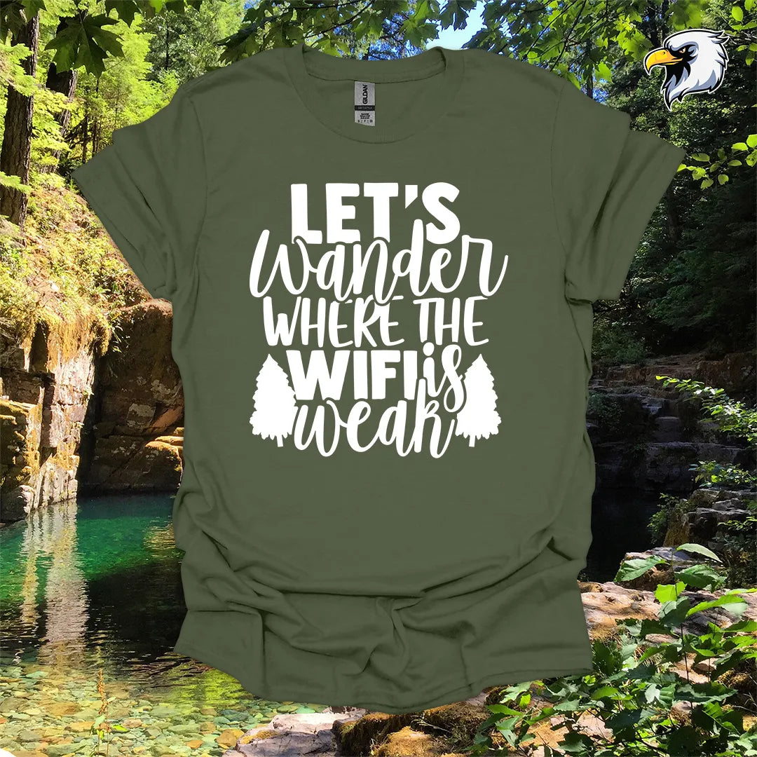 “Let’s Wander Where the WiFi is Weak” hiking t-shirt – Rustic Nature Design