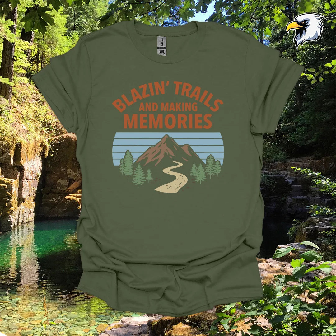 “Blazin’ Trails and Making Memories” hiking t-shirt – Mountain Graphic