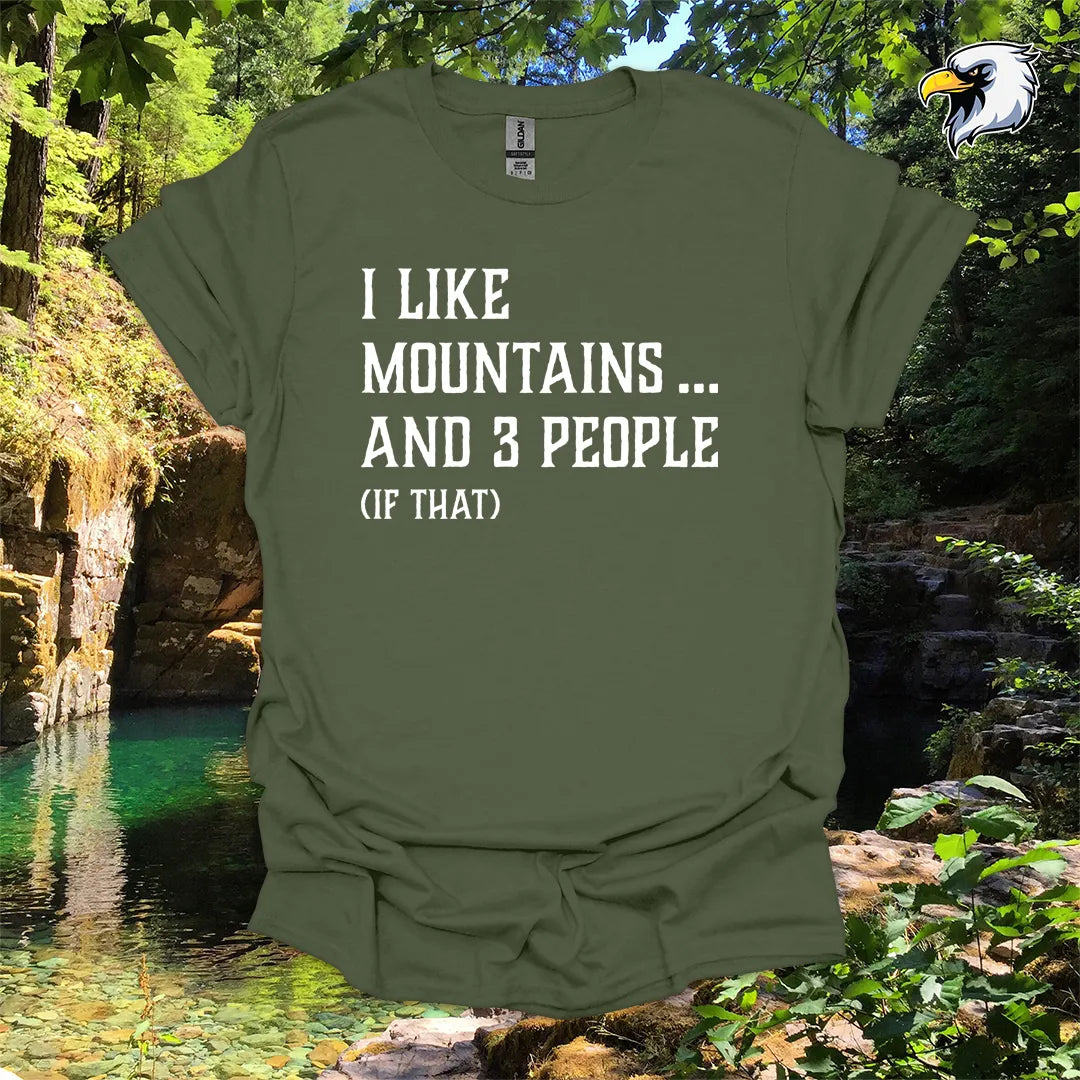 “I Like Mountains… And 3 People (If That)” hiking t-shirt – Rustic Typography