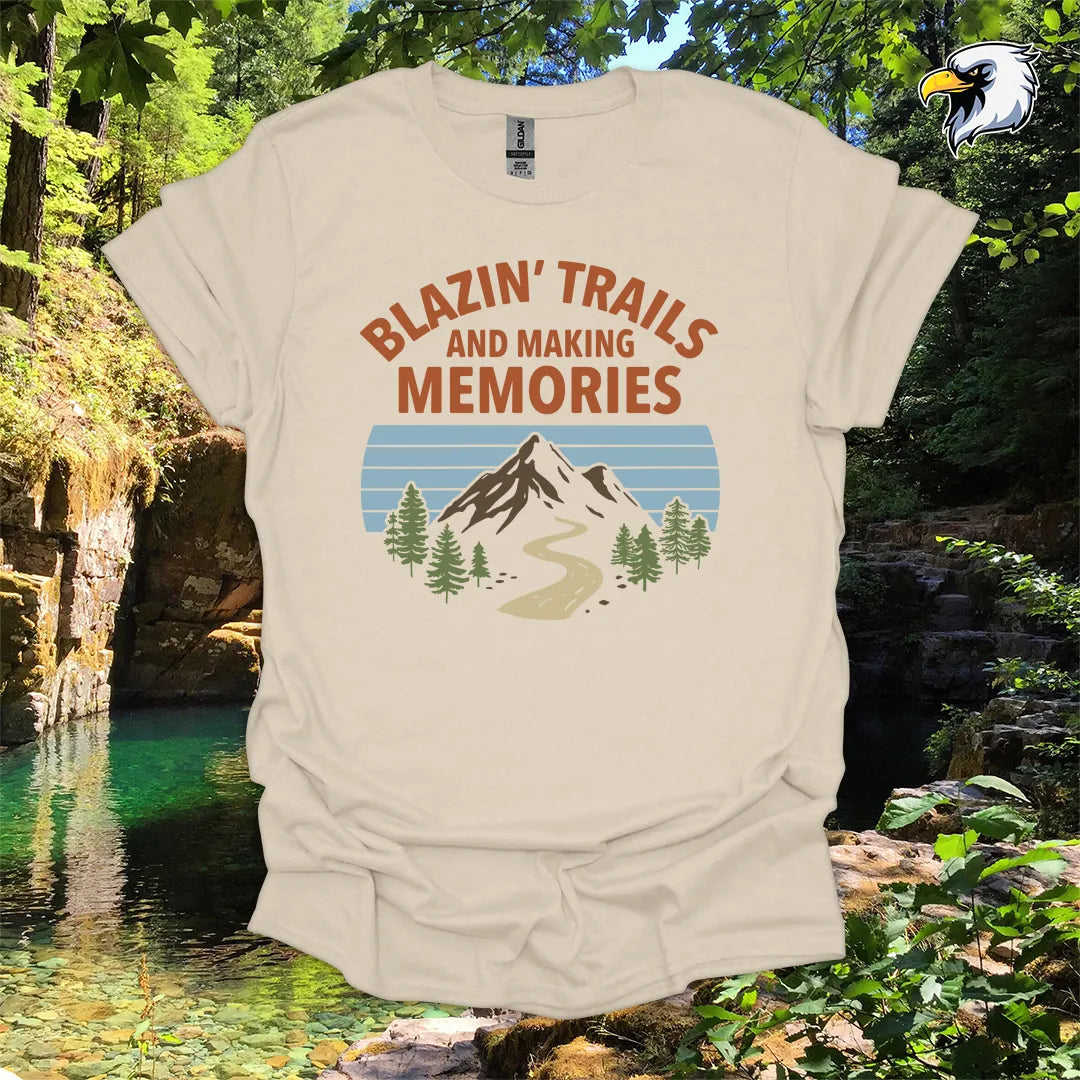 “Blazin’ Trails and Making Memories” hiking t-shirt – Mountain Graphic