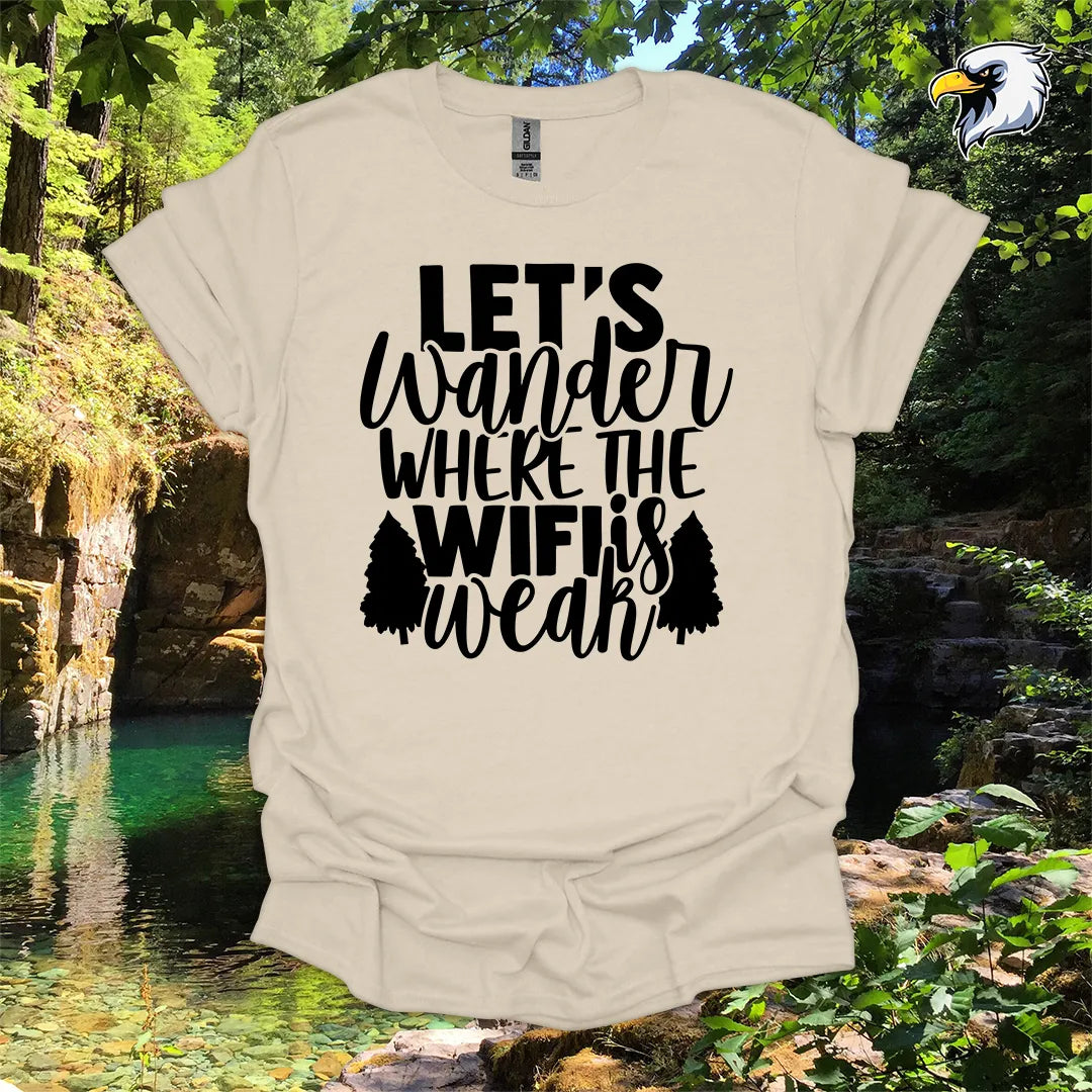 “Let’s Wander Where the WiFi is Weak” hiking t-shirt – Rustic Nature Design