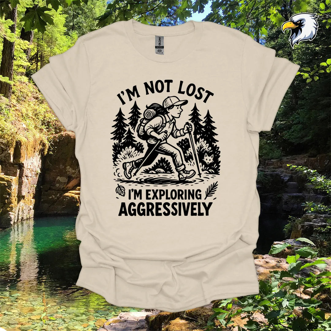 “I’m Not Lost, I’m Exploring Aggressively” women's hiking t-shirt – Wilderness Graphic