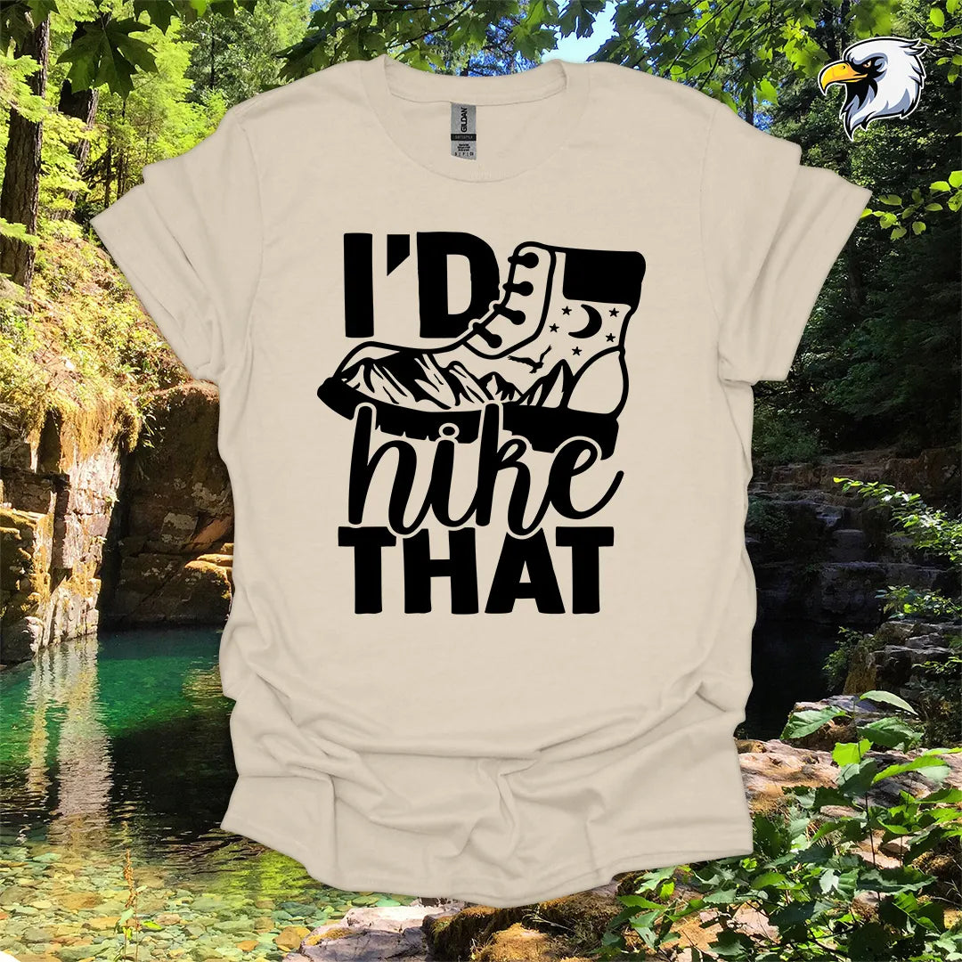 “I’d Hike That” hiking t-shirt – Boot & Mountain Graphic