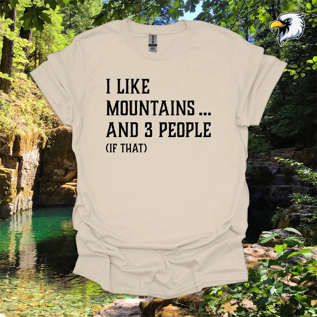 “I Like Mountains… And 3 People (If That)” hiking t-shirt – Rustic Typography