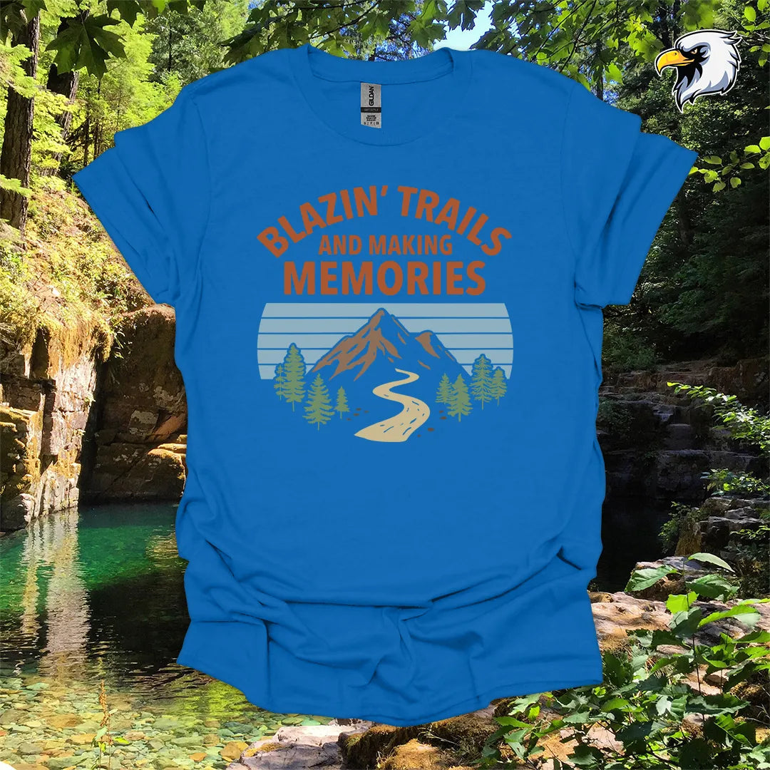 “Blazin’ Trails and Making Memories” hiking t-shirt – Mountain Graphic