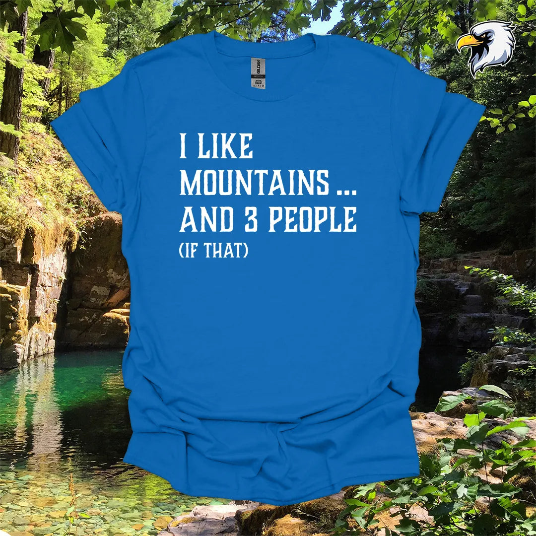 “I Like Mountains… And 3 People (If That)” hiking t-shirt – Rustic Typography