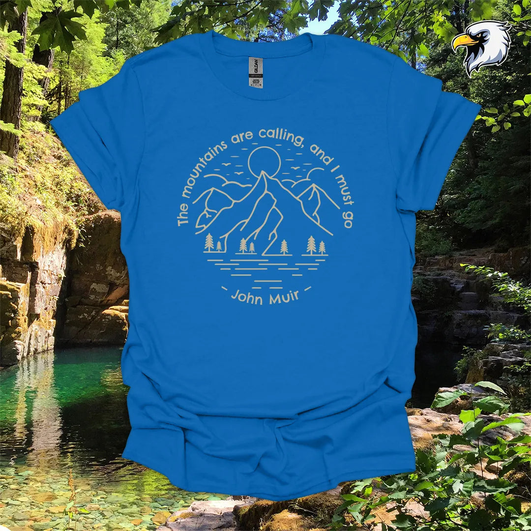 “The mountains are calling, and I must go” hiking t-shirt – Mountain Line Art